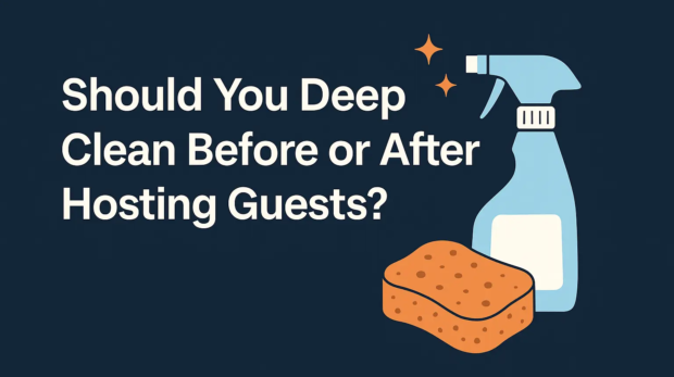 Feature image with the question 'Should You Deep Clean Before or After Hosting Guests?' in bold white text on a dark blue background, alongside a light blue spray bottle, an orange sponge, and sparkling clean icons
